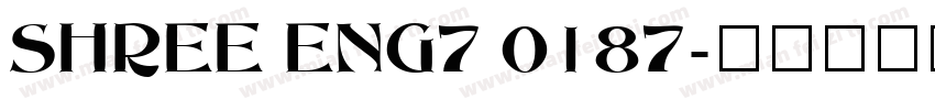 SHREE ENG7 0187字体转换